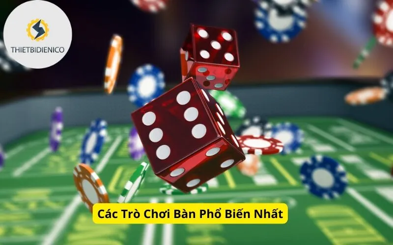 Các Trò Chơi Bàn Phổ Biến Nhất