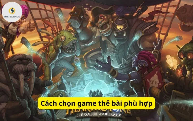 Cách chọn game thẻ bài phù hợp