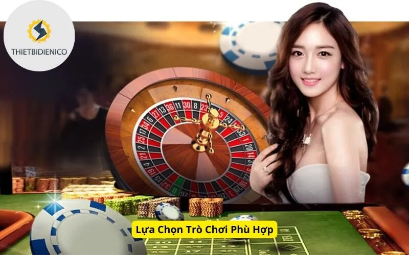 Lựa Chọn Trò Chơi Phù Hợp