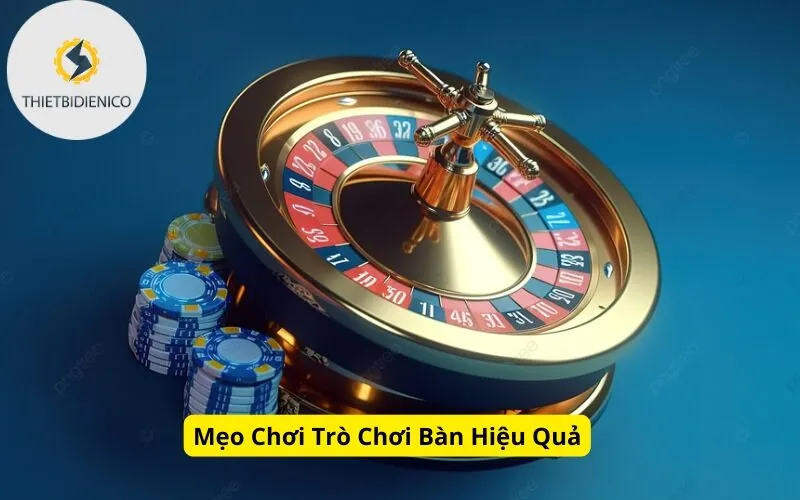 Mẹo Chơi Trò Chơi Bàn Hiệu Quả