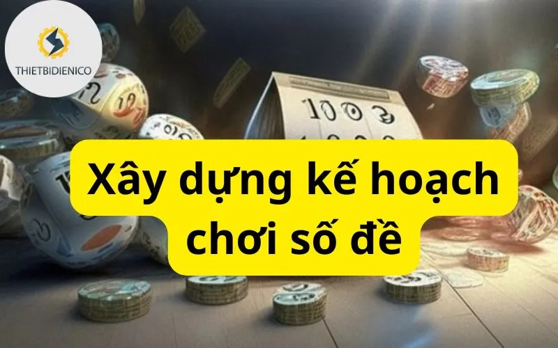 Xây dựng kế hoạch chơi số đề