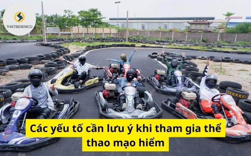 Các yếu tố cần lưu ý khi tham gia thể thao mạo hiểm