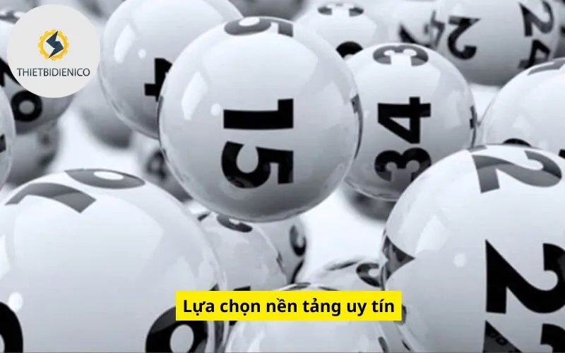 Lựa chọn nền tảng uy tín