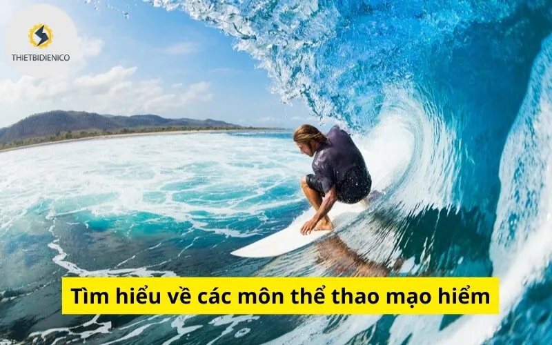 Tìm hiểu về các môn thể thao mạo hiểm