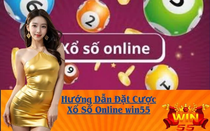 Hướng Dẫn Đặt Cược Xổ Số Online win55