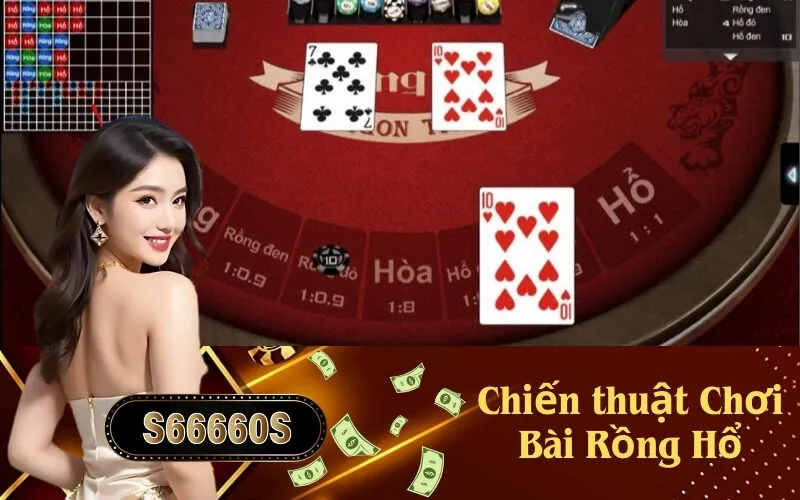 Chiến thuật Chơi Bài Rồng Hổ