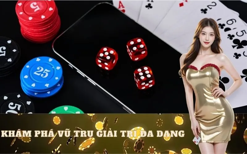 Khám Phá Vũ Trụ Giải Trí Đa Dạng