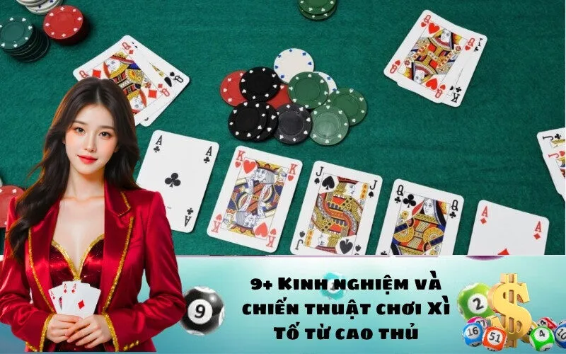 9+ Kinh nghiệm và chiến thuật chơi Xì Tố từ cao thủ