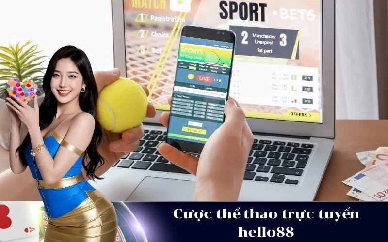 Cược thể thao trực tuyến hello88