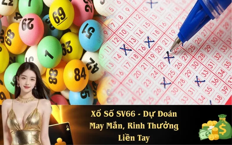 Xổ Số SV66 - Dự Đoán May Mắn, Rinh Thưởng Liền Tay