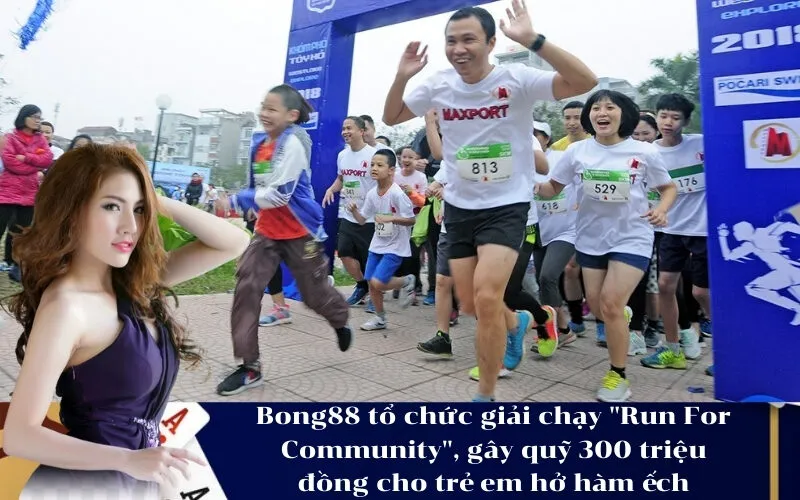Bong88 tổ chức giải chạy Run For Community, gây quỹ 300 triệu đồng cho trẻ em hở hàm ếch