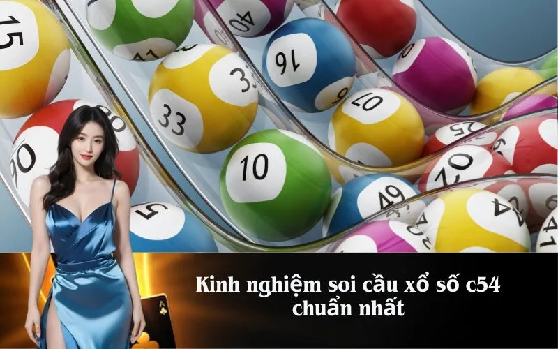 Kinh nghiệm soi cầu xổ số c54 chuẩn nhất