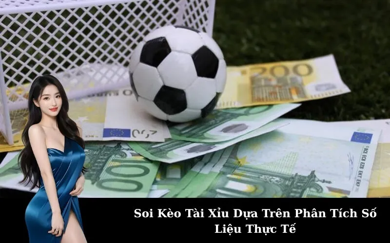 Soi Kèo Tài Xỉu Dựa Trên Phân Tích Số Liệu Thực Tế