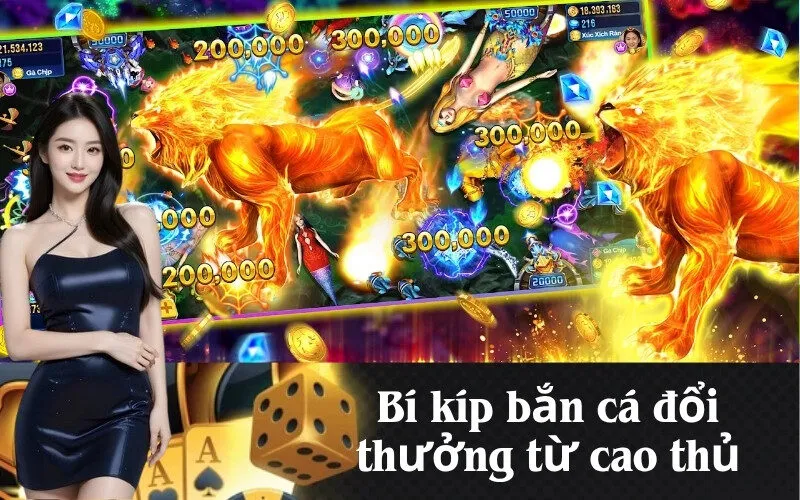 Bí kíp bắn cá đổi thưởng từ cao thủ