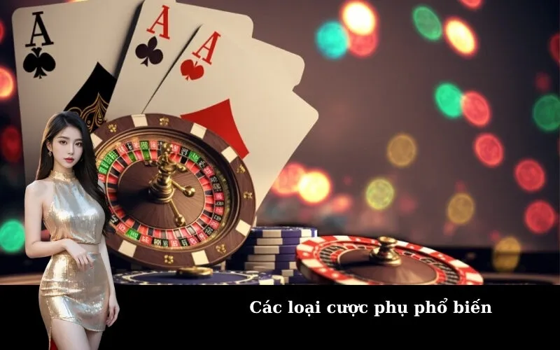 Các loại cược phụ phổ biến